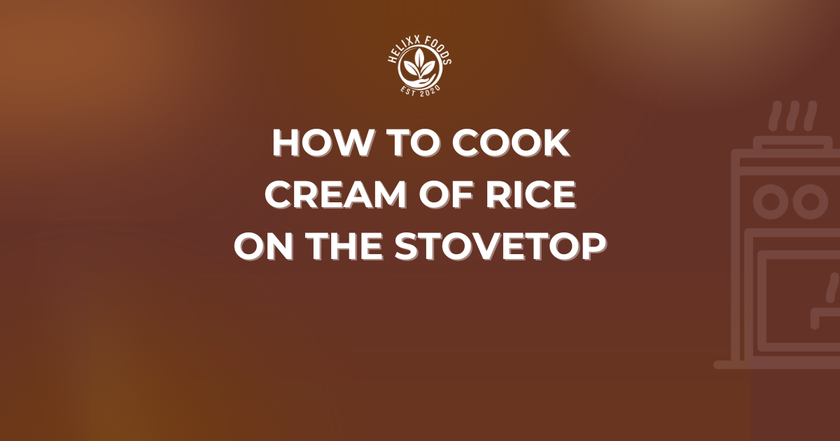 How to cook Cream of Rice on a stovetop - a guide from Helixx Foods