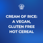 Cream of Rice is a vegan-friendly, Celiac friendly Hot cereal Oatmeal competitor